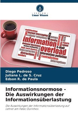 bokomslag Informationsnormose - Die Auswirkungen der Informationsüberlastung