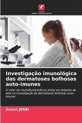 bokomslag Investigao imunolgica das dermatoses bolhosas auto-imunes