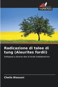 bokomslag Radicazione di talee di tung (Aleurites fordii)