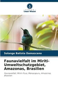 bokomslag Faunavielfalt im Miriti-Umweltschutzgebiet, Amazonas, Brasilien