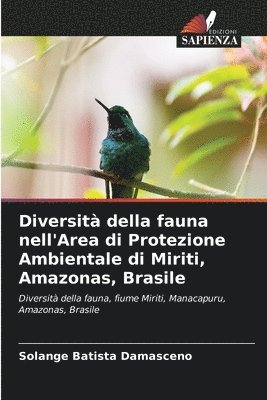 bokomslag Diversità della fauna nell'Area di Protezione Ambientale di Miriti, Amazonas, Brasile