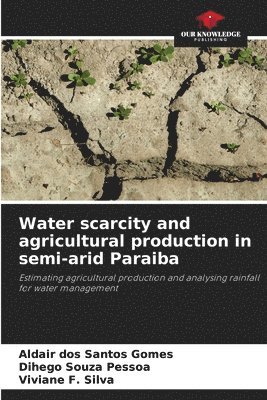 Water scarcity and agricultural production in semi-arid Paraiba