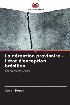 bokomslag La dtention provisoire - l'tat d'exception brsilien