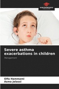 bokomslag Severe asthma exacerbations in children