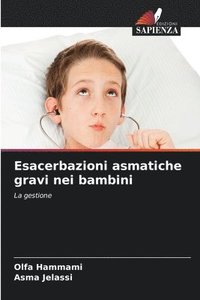 bokomslag Esacerbazioni asmatiche gravi nei bambini