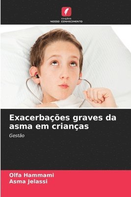 Exacerbações graves da asma em crianças 1