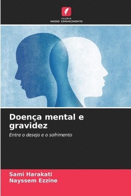 Sami Harakati, Nayssem Ezzine - Doença mental e gravidez, Häftad