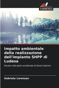 bokomslag Impatto ambientale della realizzazione dell'impianto SHPP di Ludesa