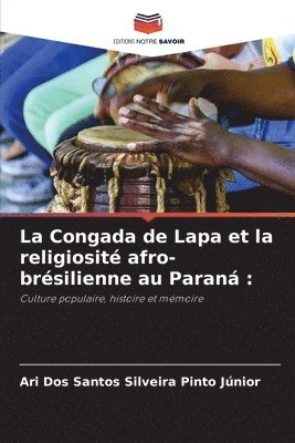 bokomslag La Congada de Lapa et la religiosité afro-brésilienne au Paraná