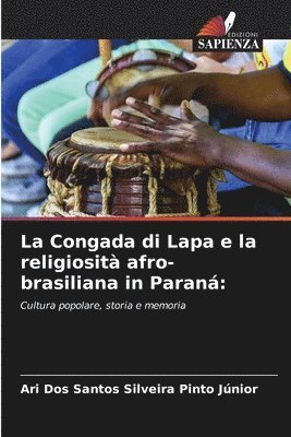 bokomslag La Congada di Lapa e la religiosit afro-brasiliana in Paran