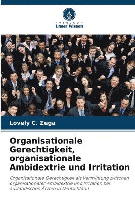 Organisationale Gerechtigkeit, organisationale Ambidextrie und Irritation 1