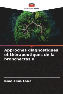 bokomslag Approches diagnostiques et thrapeutiques de la bronchectasie