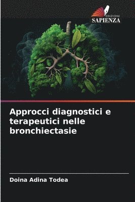 bokomslag Approcci diagnostici e terapeutici nelle bronchiectasie