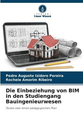 bokomslag Die Einbeziehung von BIM in den Studiengang Bauingenieurwesen