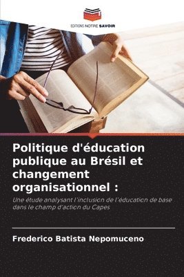 bokomslag Politique d'ducation publique au Brsil et changement organisationnel