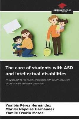 bokomslag The care of students with ASD and intellectual disabilities