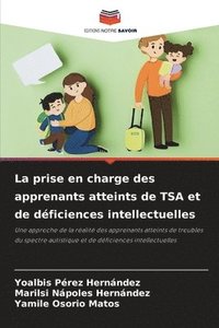 bokomslag La prise en charge des apprenants atteints de TSA et de déficiences intellectuelles