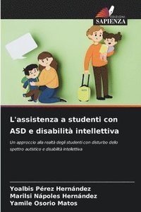 bokomslag L'assistenza a studenti con ASD e disabilità intellettiva