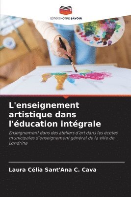 bokomslag L'enseignement artistique dans l'éducation intégrale