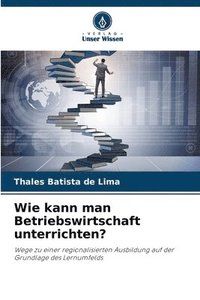 bokomslag Wie kann man Betriebswirtschaft unterrichten?