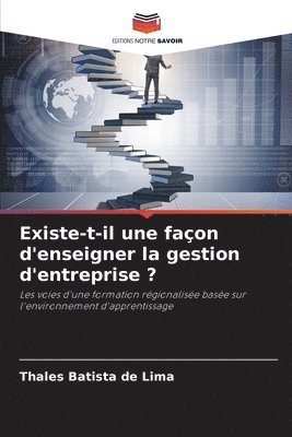 bokomslag Existe-t-il une façon d'enseigner la gestion d'entreprise ?