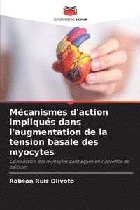 bokomslag Mécanismes d'action impliqués dans l'augmentation de la tension basale des myocytes