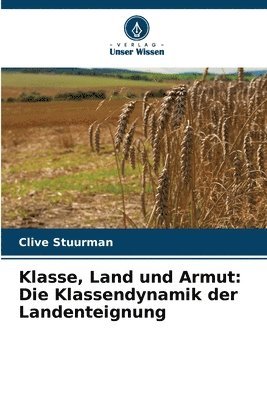 Klasse, Land und Armut 1