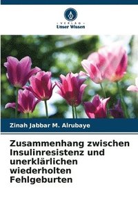 bokomslag Zusammenhang zwischen Insulinresistenz und unerklrlichen wiederholten Fehlgeburten