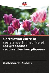 bokomslag Corrlation entre la rsistance  l'insuline et les grossesses rcurrentes inexpliques