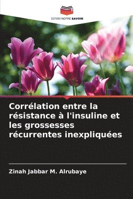 Corrélation entre la résistance à l'insuline et les grossesses récurrentes inexpliquées