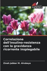 bokomslag Correlazione dell'insulino-resistenza con la gravidanza ricorrente inspiegabile