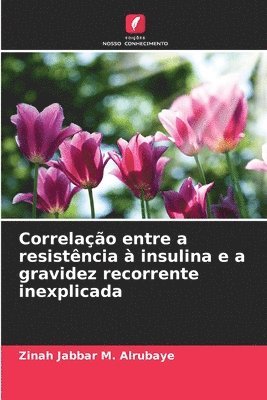 Correlao entre a resistncia  insulina e a gravidez recorrente inexplicada 1