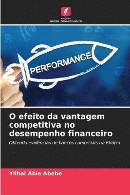O efeito da vantagem competitiva no desempenho financeiro
