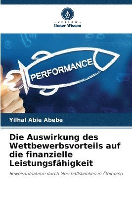 Die Auswirkung des Wettbewerbsvorteils auf die finanzielle Leistungsfhigkeit 1