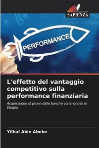 bokomslag L'effetto del vantaggio competitivo sulla performance finanziaria