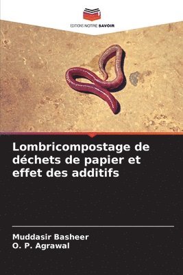 bokomslag Lombricompostage de dchets de papier et effet des additifs