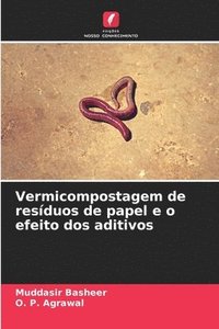 bokomslag Vermicompostagem de resíduos de papel e o efeito dos aditivos