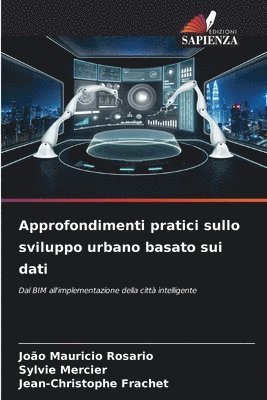 João Mauricio Rosário, Sylvie Mercier, Jean-Christophe Frachet - Approfondimenti pratici sullo sviluppo urbano basato sui dati, Häftad