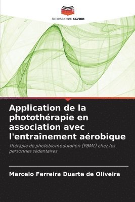 bokomslag Application de la photothérapie en association avec l'entraînement aérobique