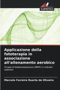 bokomslag Applicazione della fototerapia in associazione all'allenamento aerobico