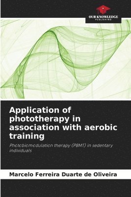 bokomslag Application of phototherapy in association with aerobic training