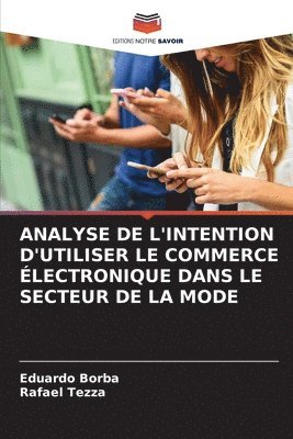 Analyse de l'Intention d'Utiliser Le Commerce Électronique Dans Le Secteur de la Mode