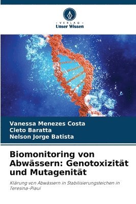 Vanessa Menezes Costa, Cleto Baratta, Nelson Jorge Batista - Biomonitoring von Abwässern, Häftad