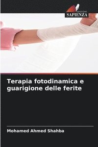 bokomslag Terapia fotodinamica e guarigione delle ferite