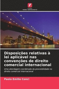 bokomslag Disposições relativas à lei aplicável nas convenções de direito comercial internacional