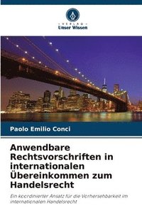 bokomslag Anwendbare Rechtsvorschriften in internationalen Übereinkommen zum Handelsrecht