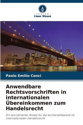 bokomslag Anwendbare Rechtsvorschriften in internationalen bereinkommen zum Handelsrecht