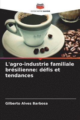 bokomslag L'agro-industrie familiale brsilienne