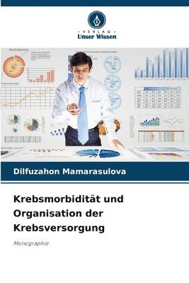 Krebsmorbiditt und Organisation der Krebsversorgung 1