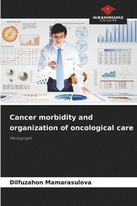 bokomslag Cancer morbidity and organization of oncological care